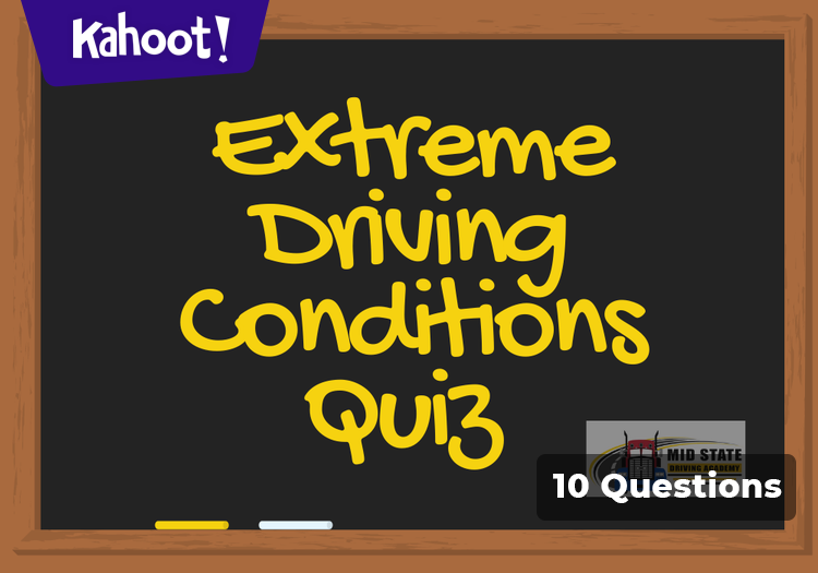 Extreme Driving Conditions Quiz Kahoot Quiz