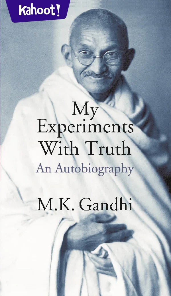 MCQ Quiz on My Experiments with Truth - Kahoot! Quiz