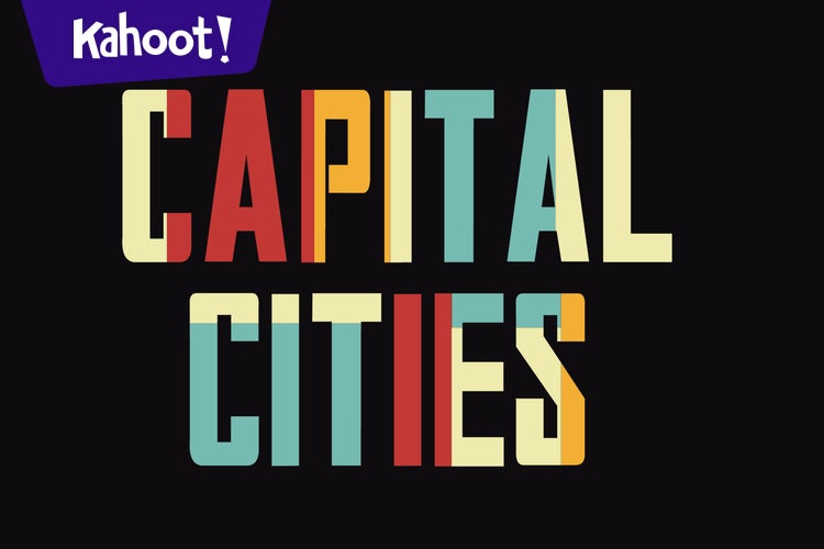 Play Kahoot! Duplicate of Capital Cities