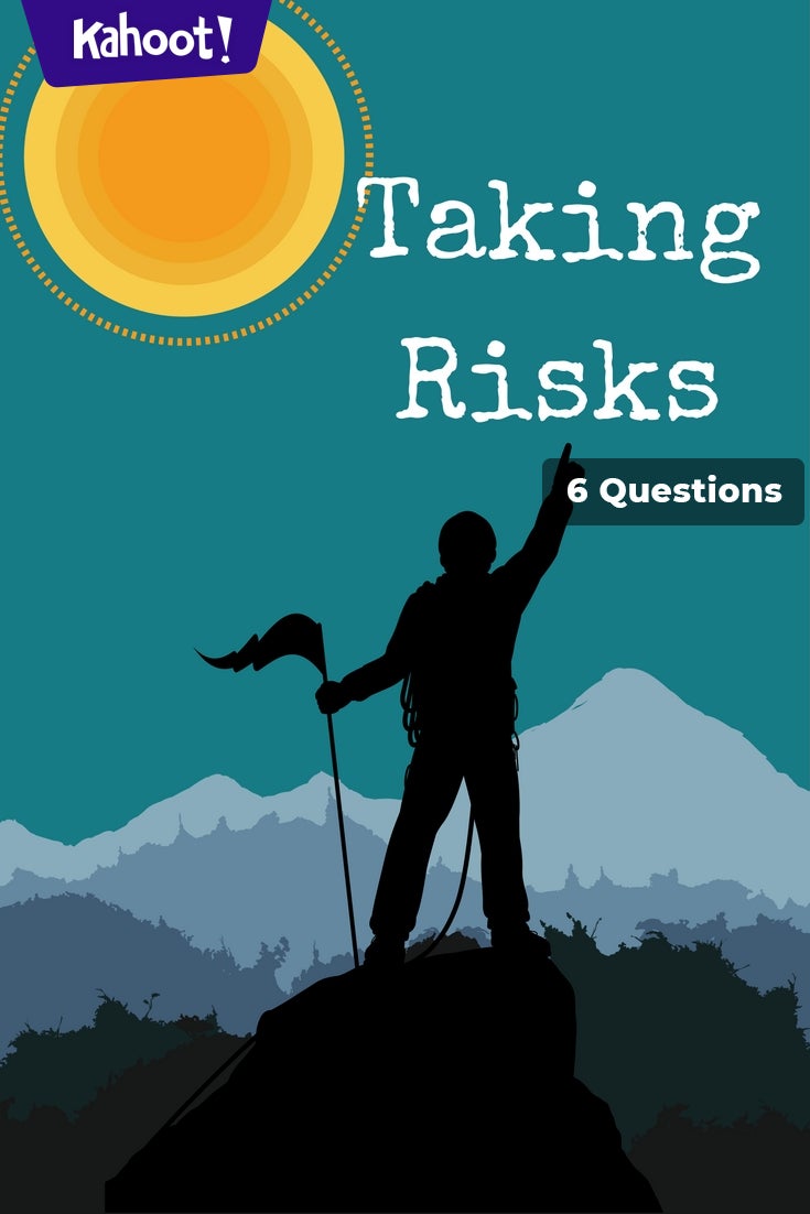 Taking Risks - Kahoot! Quiz