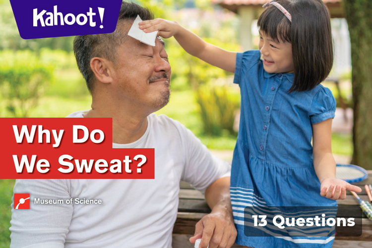 Play Kahoot! Why Do We Sweat?
