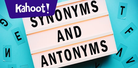 Synonyms and antonyms - Kahoot! Quiz