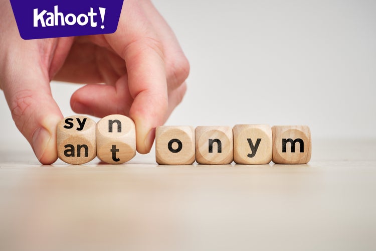 Synonyms A - Kahoot! Quiz