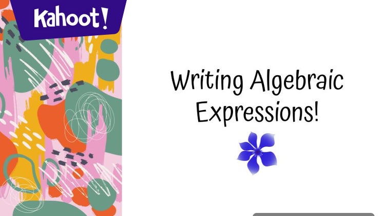 Writing Algebraic Expressions - Kahoot! Quiz