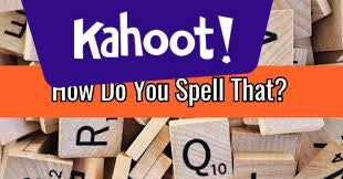 How Do You Spell It? - Kahoot! Quiz