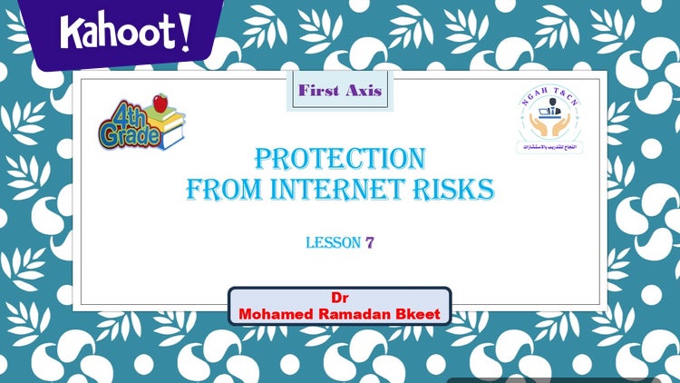 (4-7) Protection from Internet Risks - Kahoot! Quiz