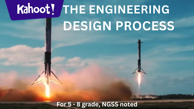 Intro to the Engineering Design Process - Kahoot! Quiz