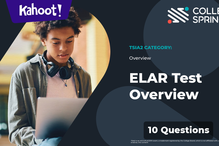 TSIA2 ELAR Test Overview - Kahoot! Quiz