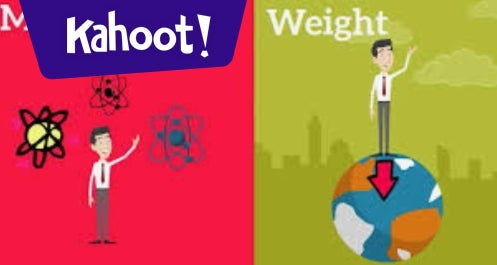 Mass and wieght - Kahoot! Quiz