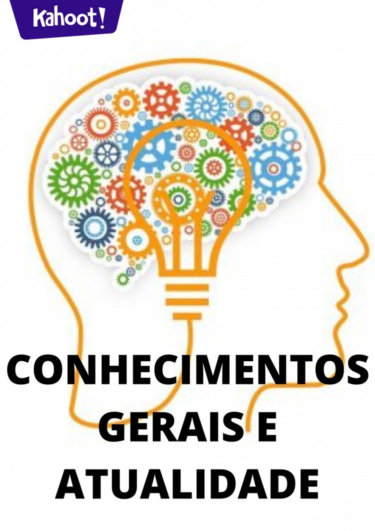 II DESAFIO DE CONHECIMENTOS GERAIS E ATUALIDADES - Kahoot! Quiz