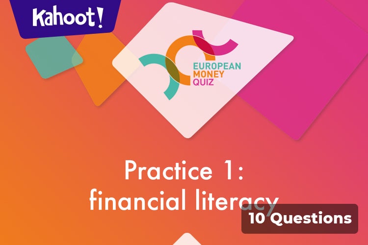 Play Kahoot! European Money Joc 1 Educație financiară